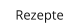 Rezepte