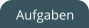 Aufgaben